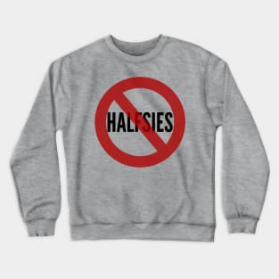 No Halfsies Crewneck Sweatshirt